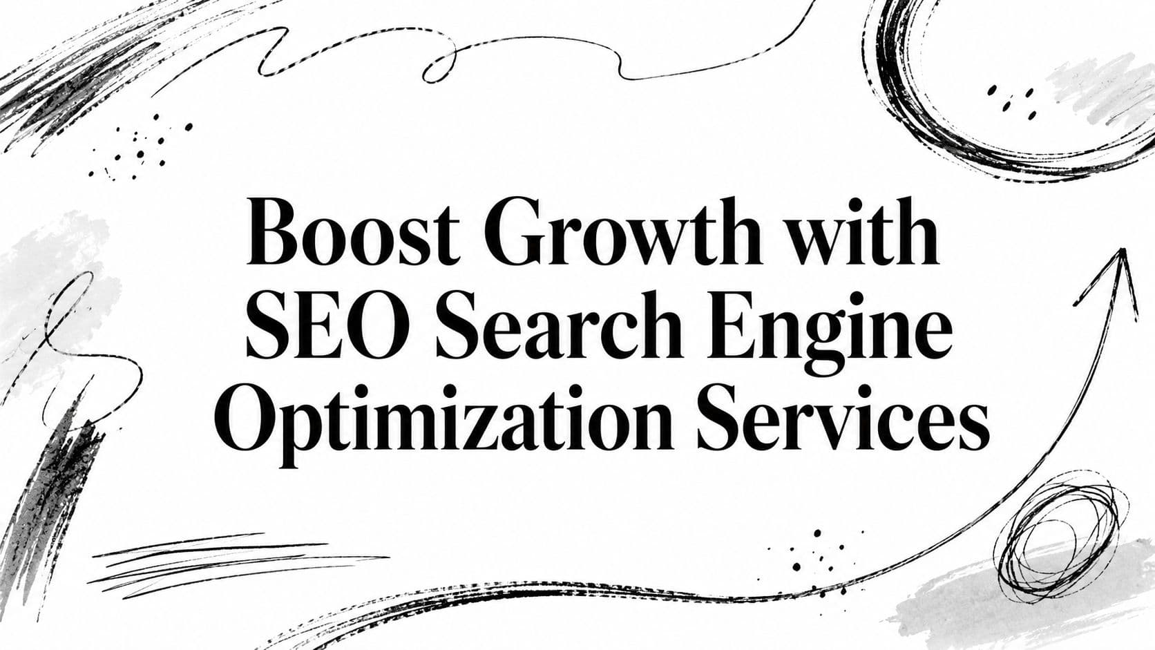 Boost Growth with SEO Search Engine Optimization Services