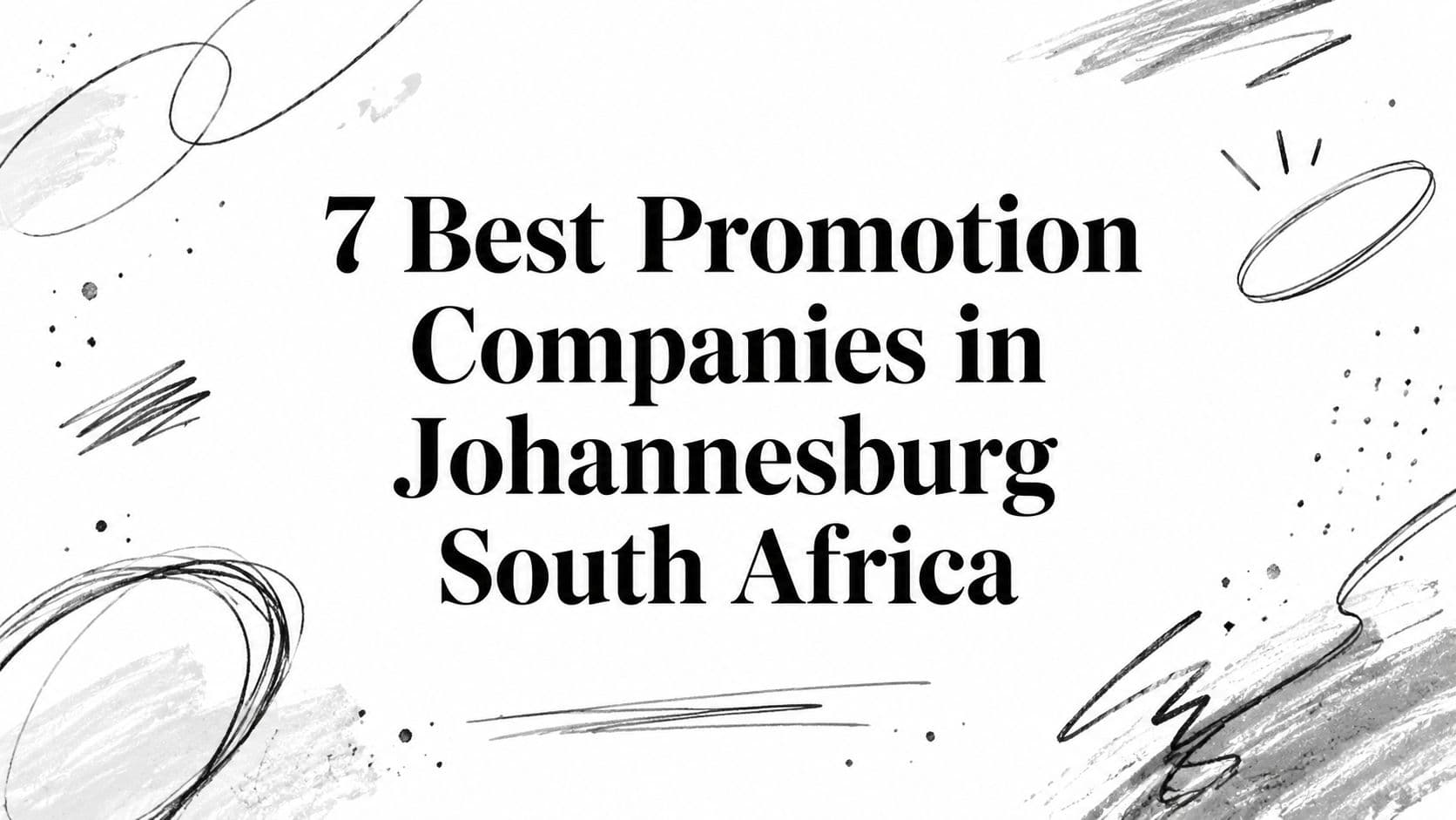 7 Best Promotion Companies in Johannesburg South Africa